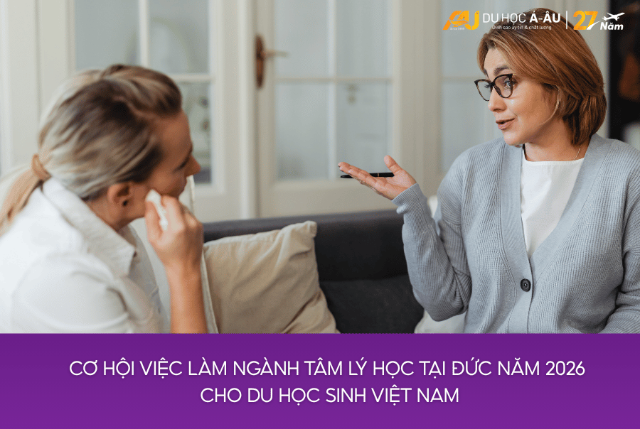 CƠ HỘI VIỆC LÀM NGÀNH TÂM LÝ HỌC TẠI ĐỨC NĂM 2026 CHO DU HỌC SINH VIỆT NAM