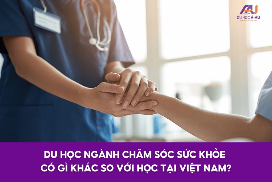 DU HỌC NGÀNH CHĂM SÓC SỨC KHỎE CÓ GÌ KHÁC SO VỚI HỌC TẠI VIỆT NAM?