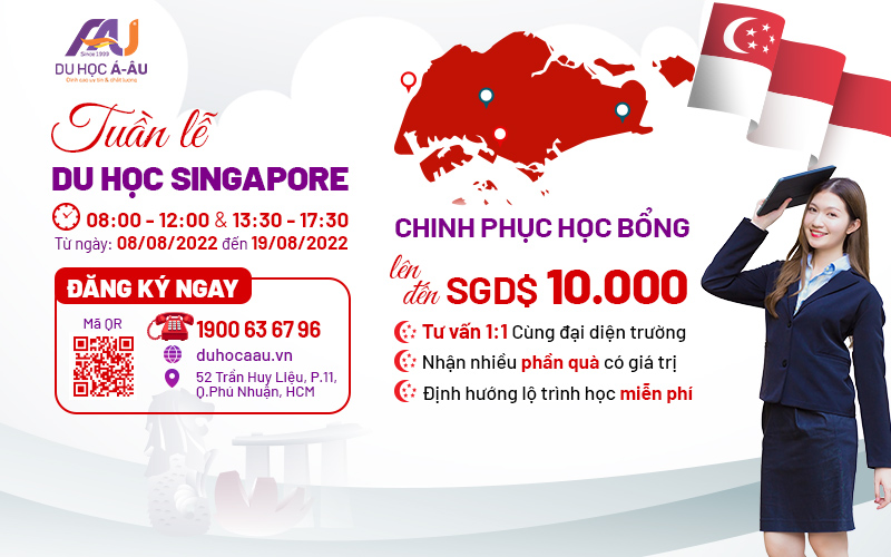TUẦN LỄ DU HỌC SINGAPORE - CHINH PHỤC HỌC BỔNG LÊN ĐẾN SGD$10.000