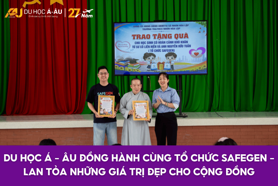 DU HỌC Á - ÂU ĐỒNG HÀNH CÙNG TỔ CHỨC SAFEGEN - LAN TỎA NHỮNG GIÁ TRỊ ĐẸP CHO CỘNG ĐỒNG