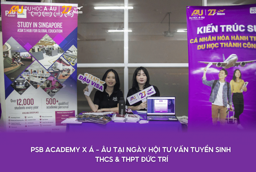 PSB ACADEMY X Á - ÂU TẠI NGÀY HỘI TƯ VẤN TUYỂN SINH THCS & THPT ĐỨC TRÍ