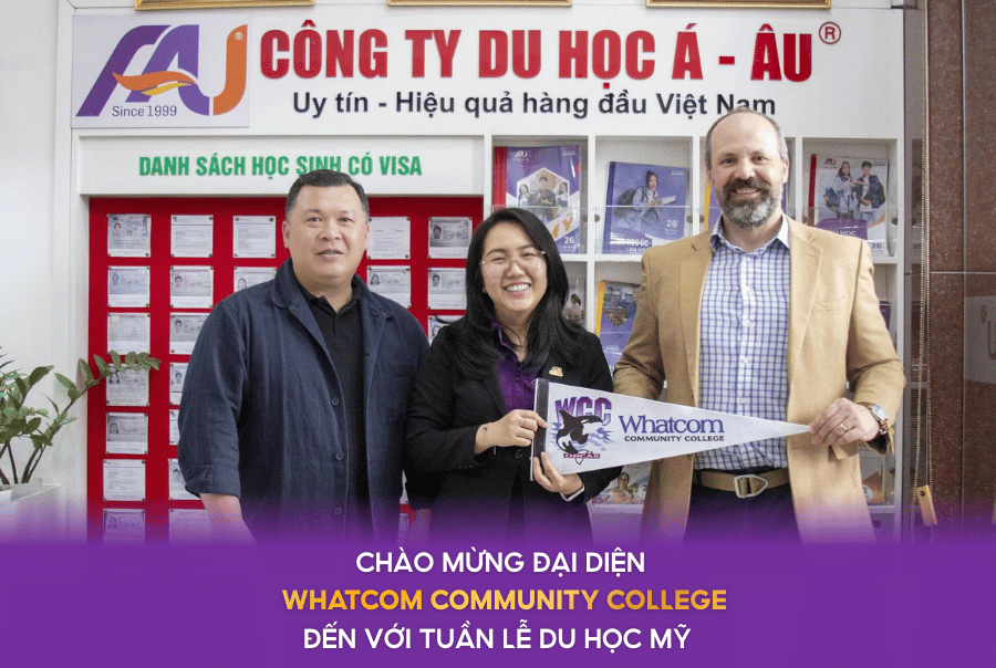 CHÀO MỪNG ĐẠI DIỆN TỪ WHATCOM COMMUNITY COLLEGE CÓ MẶT Ở TUẦN LỄ DU HỌC MỸ TẠI DU HỌC Á - ÂU