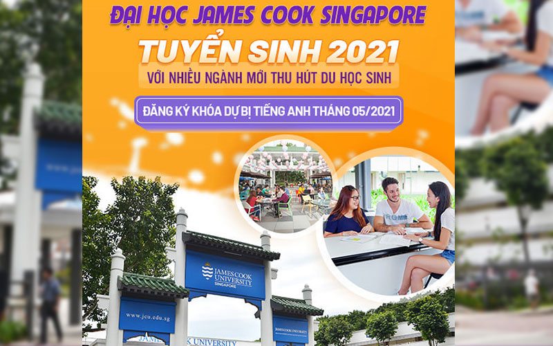 ĐẠI HỌC JAMES COOK SINGAPORE TUYỂN SINH 2021 VỚI NHIỀU NGÀNH MỚI THU HÚT DU HỌC SINH