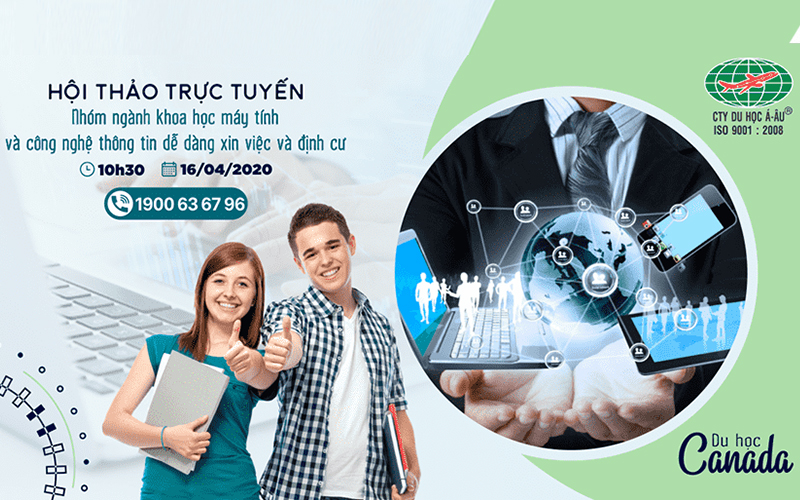 Hội thảo trực tuyến Du học Canada: Nhóm ngành Khoa học Máy tính và Công nghệ Thông tin - dễ dàng xin việc và định cư