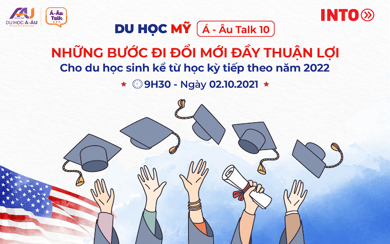 Á-ÂU TALK 10: NHỮNG BƯỚC ĐỔI MỚI ĐẦY THUẬN LỢI CHO DU HỌC SINH KỂ TỪ HỌC KỲ TIẾP THEO CỦA NĂM 2022! 