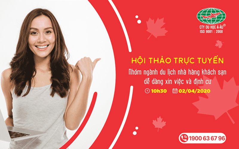 Hội thảo trực tuyến Du học Canada: Nhóm Ngành Du lịch Nhà hàng Khách sạn – Dễ dàng xin việc và định cư