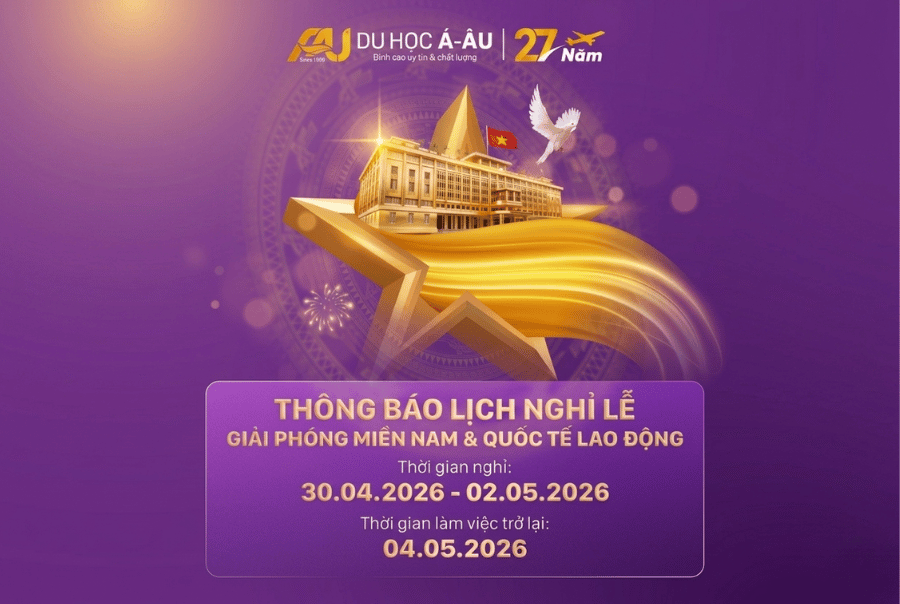 CÔNG TY DU HỌC Á - ÂU T️HÔNG BÁO LỊCH NGHỈ LỄ GIẢI PHÓNG MIỀN NAM 30/04 VÀ QUỐC TẾ LAO ĐỘNG 1/5
