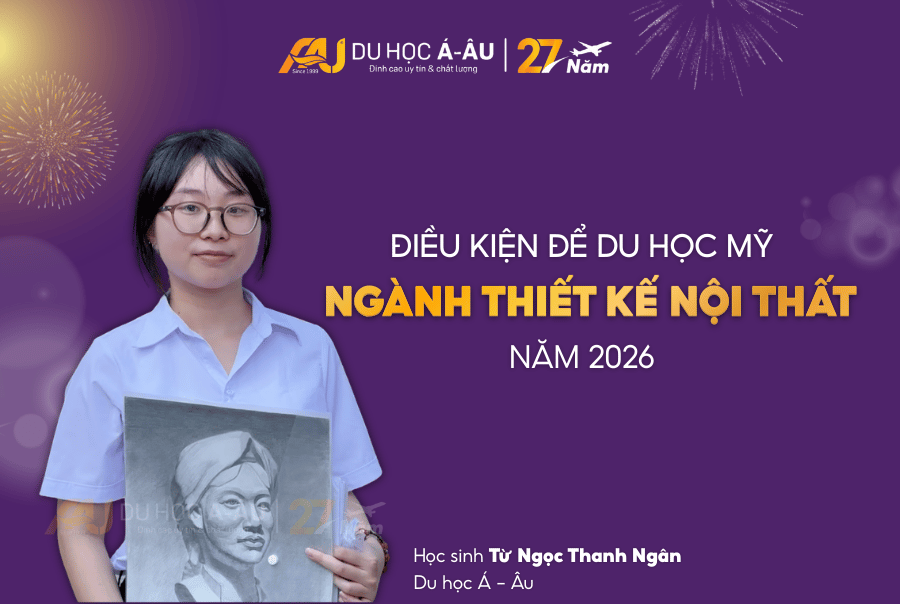 Điều Kiện Để Du Học Mỹ Ngành Thiết Kế Nội Thất Năm 2026