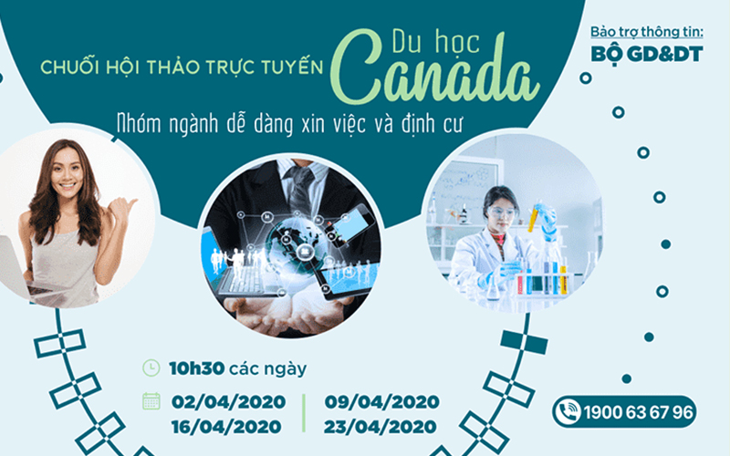 Chuỗi Hội thảo trực tuyến Du học Canada: Nhóm ngành dễ dàng xin việc và định cư