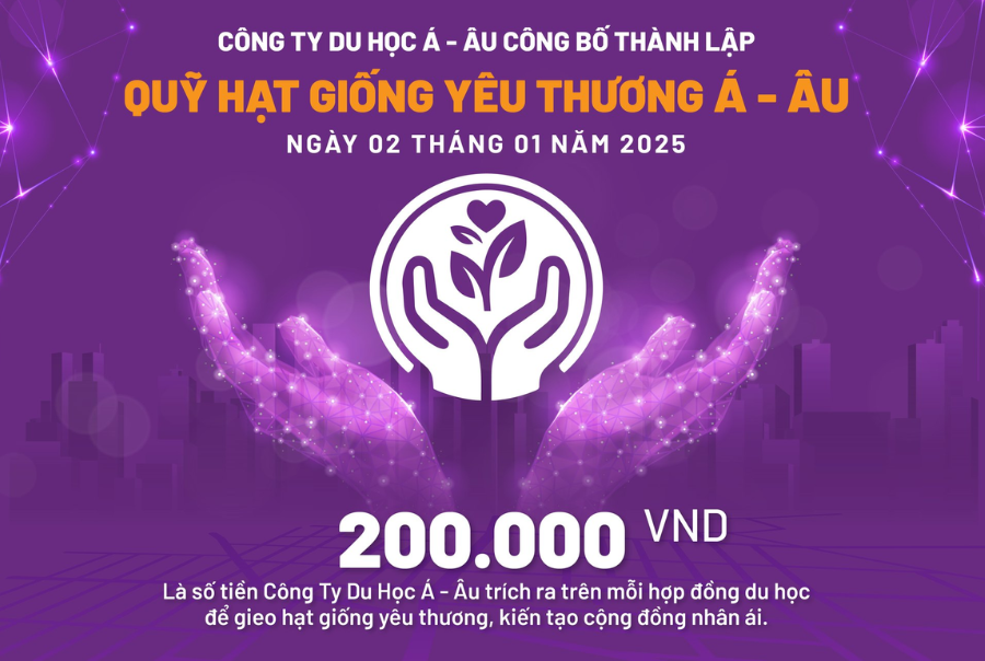 Quỹ Hạt Giống Yêu Thương Á - Âu – Gieo mầm thiện lành từ mỗi hành trình du học