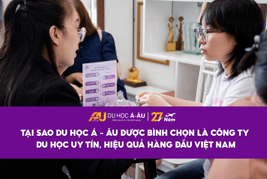 TẠI SAO DU HỌC Á - ÂU ĐƯỢC BÌNH CHỌN LÀ CÔNG TY DU HỌC UY TÍN, HIỆU QUẢ HÀNG ĐẦU VIỆT NAM?