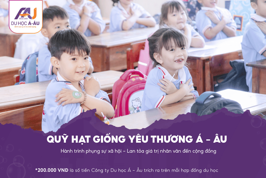 DU HỌC Á - ÂU LAN TỎA GIÁ TRỊ NHÂN VĂN THÔNG QUA QUỸ HẠT GIỐNG YÊU THƯƠNG