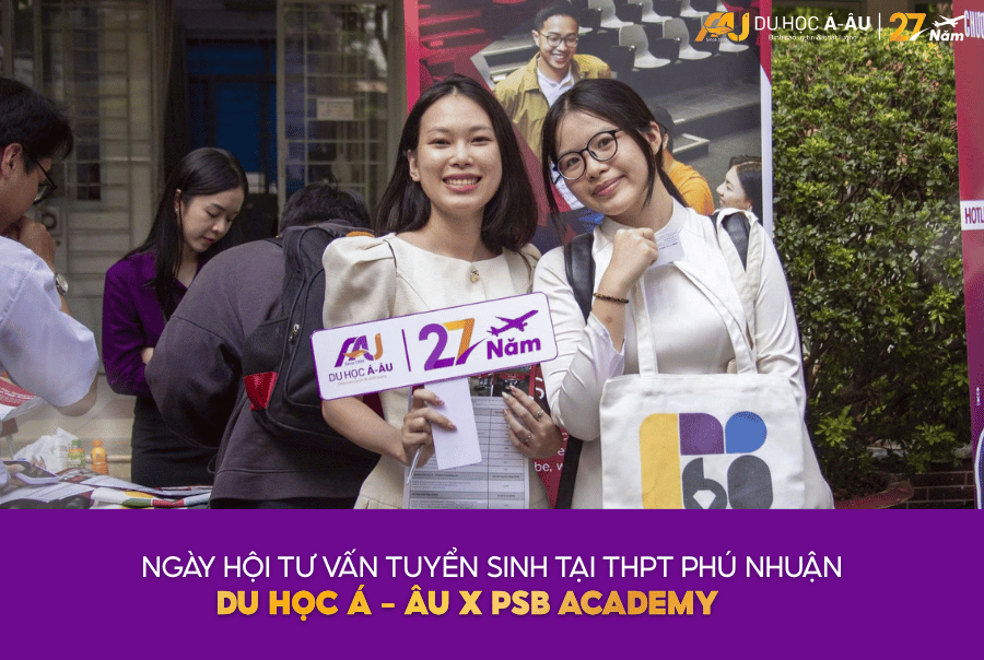 PSB Academy x Á - Âu tại Ngày hội Tư vấn Tuyển sinh Trường THPT Phú Nhuận: Mở ra cơ hội du học Singapore cho học sinh