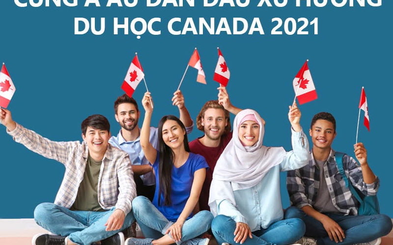 Cùng Á-ÂU dẫn đầu xu hướng Du học Canada 2021