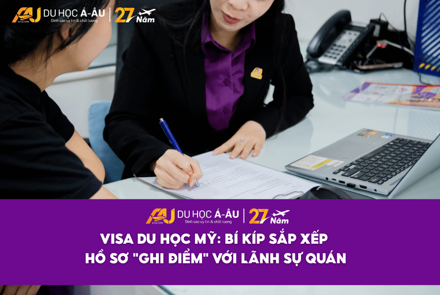 VISA DU HỌC MỸ: BÍ KÍP SẮP XẾP HỒ SƠ 